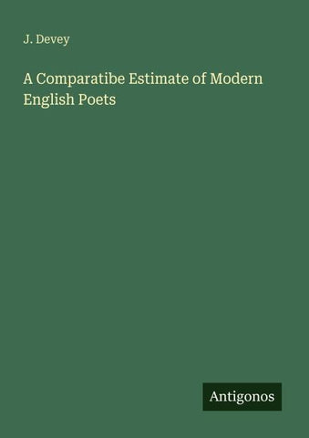 A Comparatibe Estimate of Modern English Poets