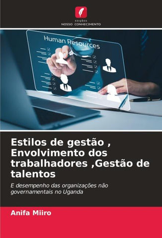 Estilos de gestão , Envolvimento dos trabalhadores ,Gestão de talentos