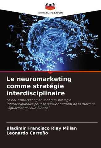 Le neuromarketing comme stratégie interdisciplinaire