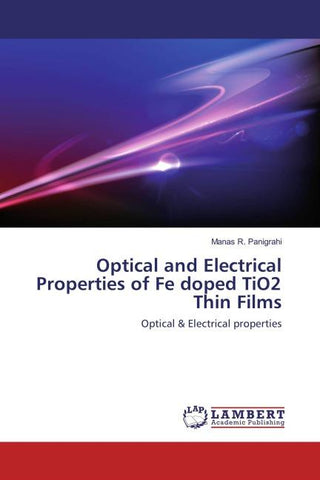 Optical and Electrical Properties of Fe doped TiO2 Thin Films