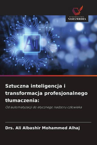 Sztuczna inteligencja i transformacja profesjonalnego t¿umaczenia:
