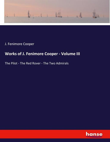 Works of J. Fenimore Cooper - Volume III