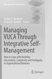 Managing VUCA Through Integrative Self-Management