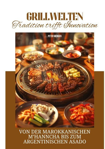Grillwelten: Tradition trifft Innovation