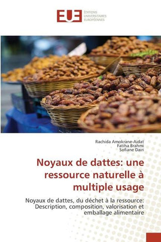 Noyaux de dattes: une ressource naturelle à multiple usage