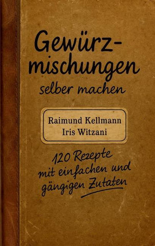 Gewürzmischungen selber machen