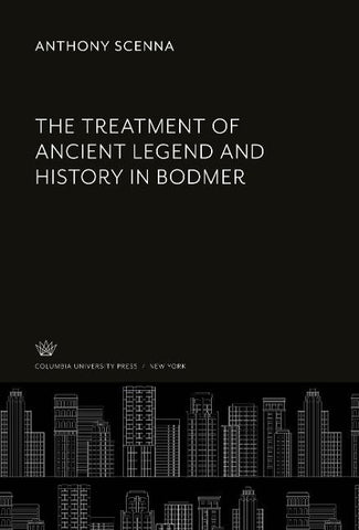 The Treatment of Ancient Legend and History in Bodmer