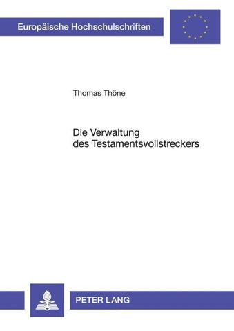 Die Verwaltung des Testamentsvollstreckers