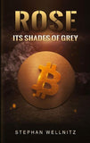 Rose - Its shades of grey
