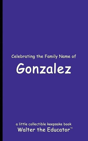 Celebrating the Family Name of Gonzalez
