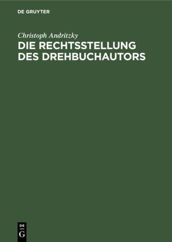 Die Rechtsstellung des Drehbuchautors