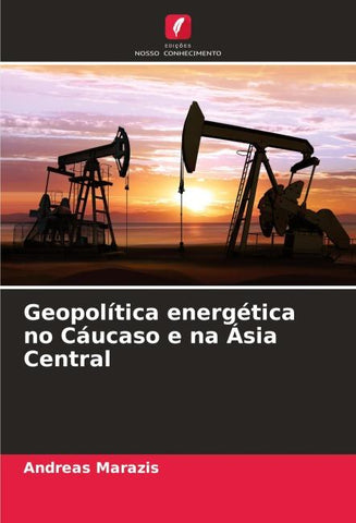 Geopolítica energética no Cáucaso e na Ásia Central