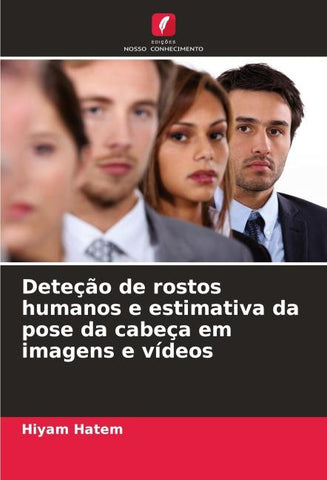 Deteção de rostos humanos e estimativa da pose da cabeça em imagens e vídeos
