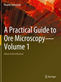 A Practical Guide to Ore Microscopy—Volume 1