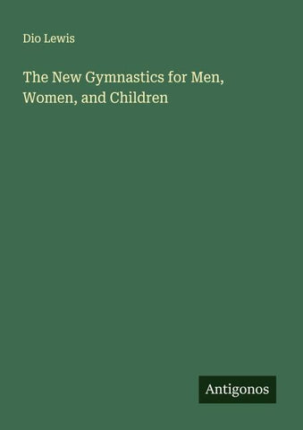 The New Gymnastics for Men, Women, and Children