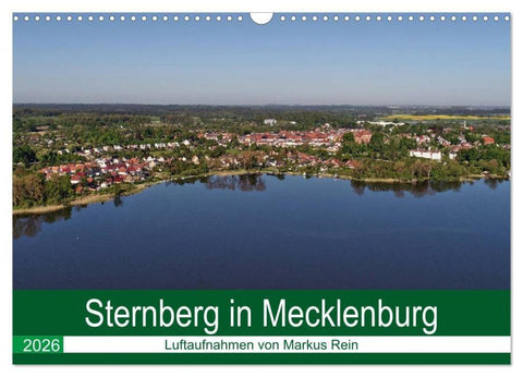 Sternberg in Mecklenburg - Luftaufnahmen von Markus Rein (Wandkalender 2026 DIN A3 quer), CALVENDO Monatskalender