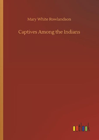 Captives Among the Indians