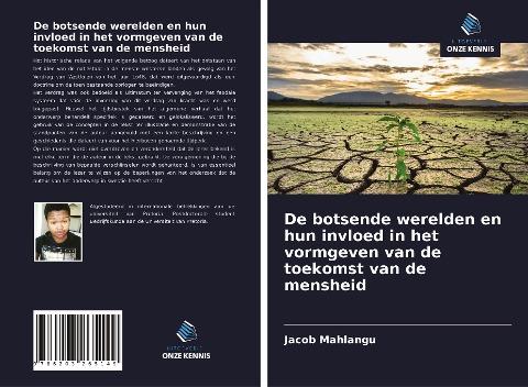 De botsende werelden en hun invloed in het vormgeven van de toekomst van de mensheid