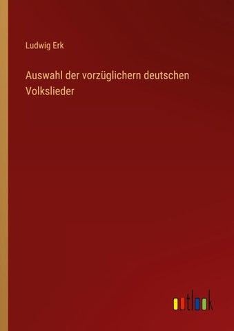 Auswahl der vorzüglichern deutschen Volkslieder