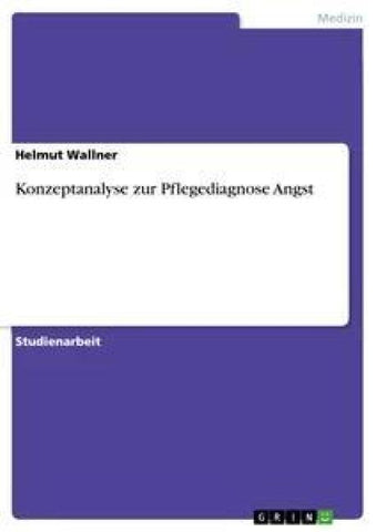 Konzeptanalyse zur Pflegediagnose Angst
