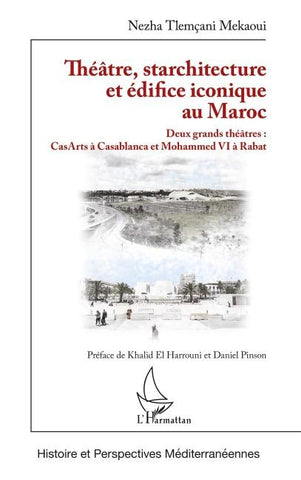 Théâtre, starchitecture et édifice iconique au Maroc