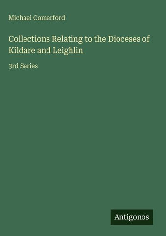 Collections Relating to the Dioceses of Kildare and Leighlin