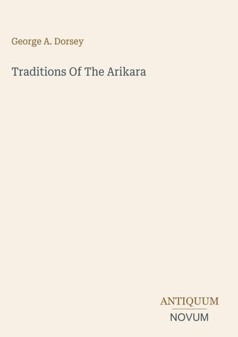 Traditions Of The Arikara