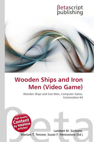 Wooden Ships and Iron Men (Video Game)