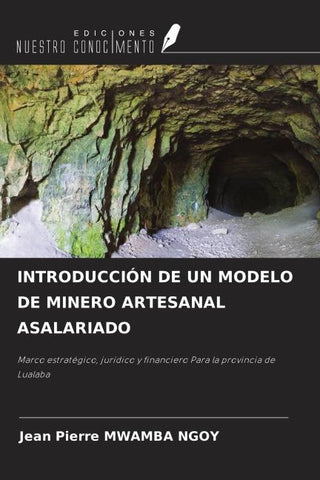 INTRODUCCIÓN DE UN MODELO DE MINERO ARTESANAL ASALARIADO