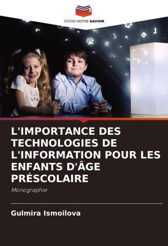 L'IMPORTANCE DES TECHNOLOGIES DE L'INFORMATION POUR LES ENFANTS D'ÂGE PRÉSCOLAIRE