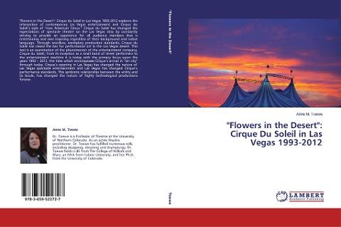 "Flowers in the Desert": Cirque Du Soleil in Las Vegas 1993-2012