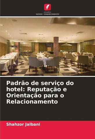 Padrão de serviço do hotel: Reputação e Orientação para o Relacionamento