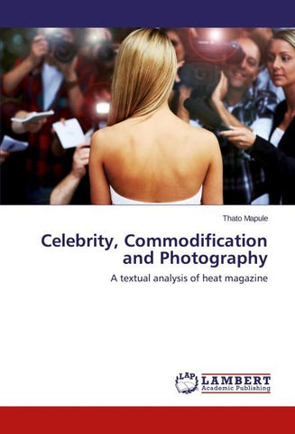 Celebrity, Commodification and Photography