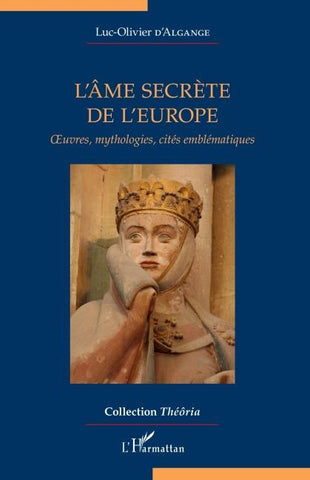 L'âme secrète de l'Europe