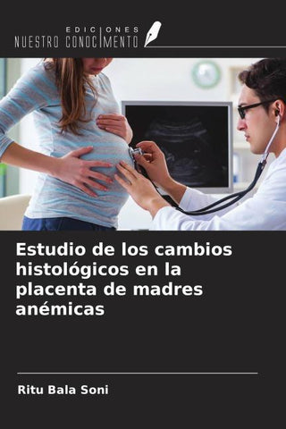 Estudio de los cambios histológicos en la placenta de madres anémicas