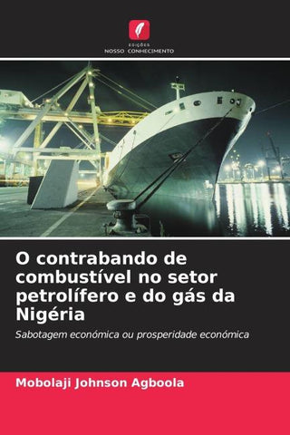 O contrabando de combustível no setor petrolífero e do gás da Nigéria