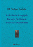 Rochalla die Kämpferin. Rochalla die Heilerin