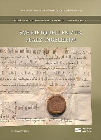 Schriftquellen zur Pfalz Ingelheim