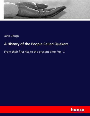 A History of the People Called Quakers
