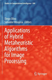 Applications of Hybrid Metaheuristic Algorithms for Image Processing