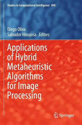 Applications of Hybrid Metaheuristic Algorithms for Image Processing
