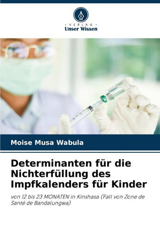 Determinanten für die Nichterfüllung des Impfkalenders für Kinder