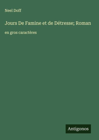 Jours De Famine et de Détresse; Roman