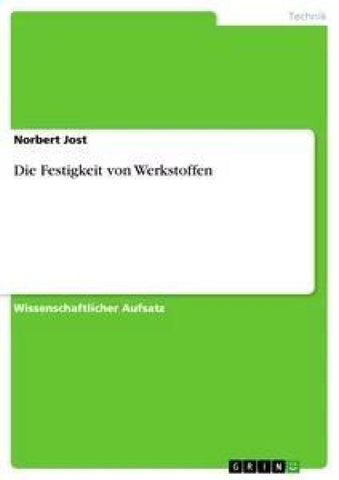 Die Festigkeit von Werkstoffen