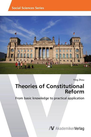 Theories of Constitutional Reform