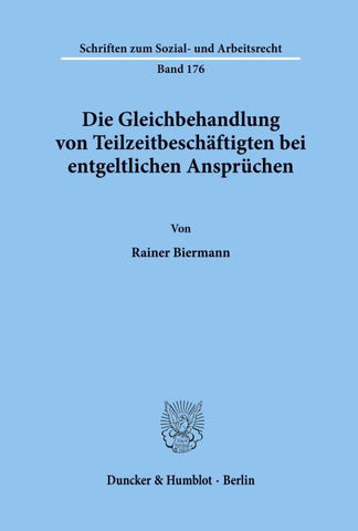 Die Gleichbehandlung von Teilzeitbeschäftigten bei entgeltlichen Ansprüchen.