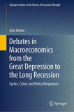 Debates in Macroeconomics from the Great Depression to the Long Recession