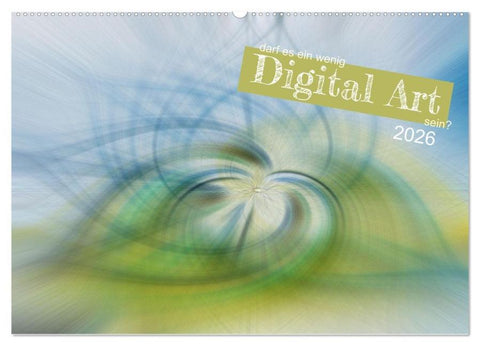darf es ein wenig Digital Art sein? (Wandkalender 2026 DIN A2 quer), CALVENDO Monatskalender