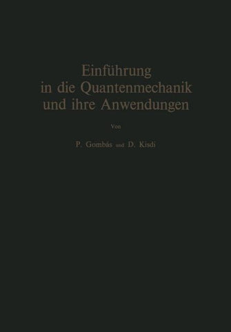 Einführung in die Quantenmechanik und ihre Anwendungen