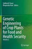 Genetic Engineering of Crop Plants for Food and Health Security